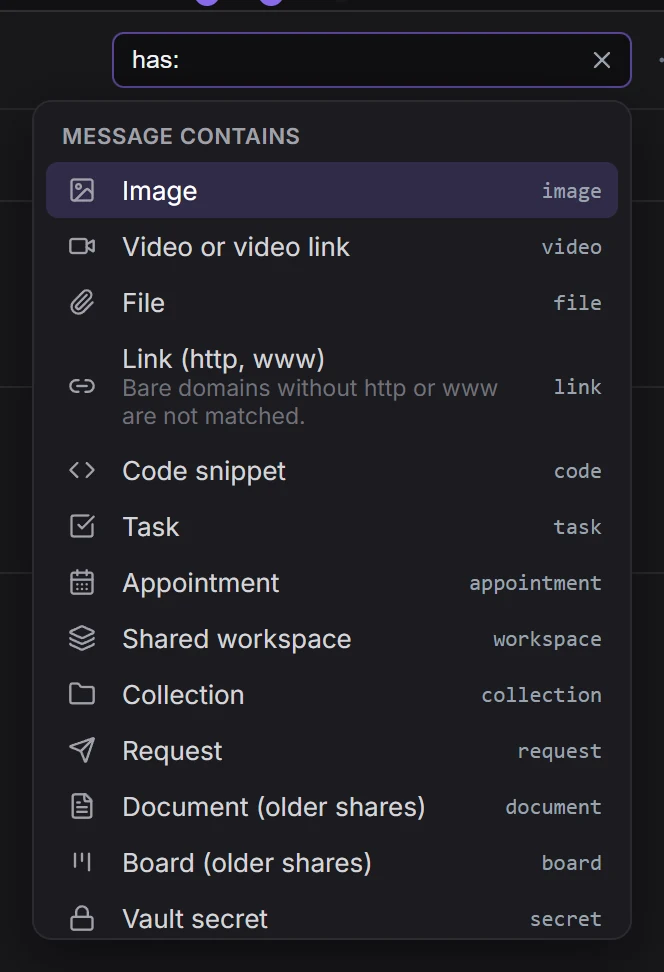 The search field with has: typed and the Message contains menu open: Image, Video or video link, File, Link (http, www), Code snippet, Task and the other values